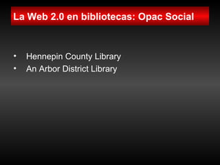 La Biblioteca 2.0 aplicaciones e implicaciones en los servicios bibliotecarios