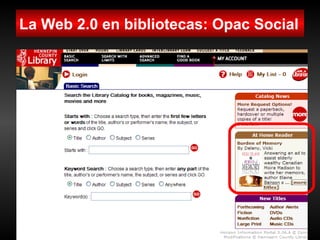 La Biblioteca 2.0 aplicaciones e implicaciones en los servicios bibliotecarios