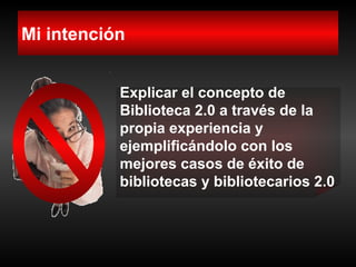 La Biblioteca 2.0 aplicaciones e implicaciones en los servicios bibliotecarios