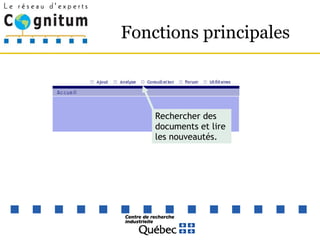 Fonctions principales Rechercher des documents et lire les nouveautés. 