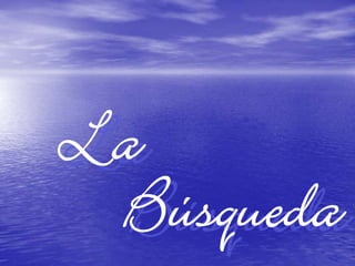 La Busqueda