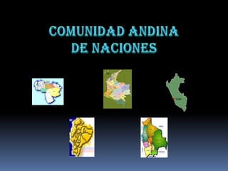 COMUNIDAD ANDINA DE NACIONES 