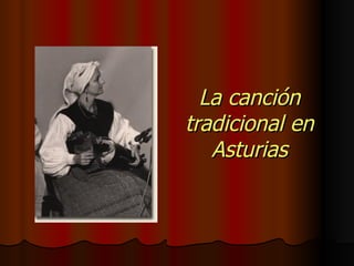 La canción tradicional en Asturias 