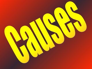 Causes 