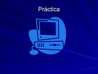 Práctica
