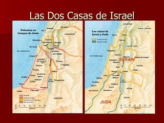 Las Dos Casas de Israel EFRAIN JUDA 