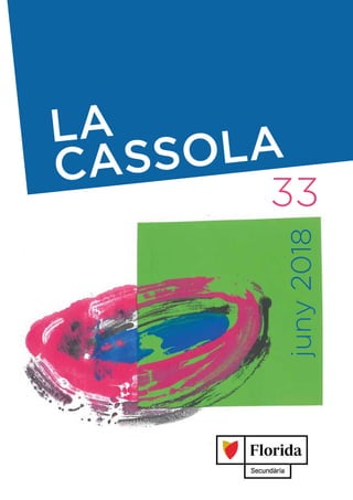 juny
2018
LA
CASSOLA
33
 