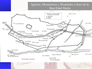 Iglesias, Monasterios y Hospitales a fines de la Baja Edad Media 