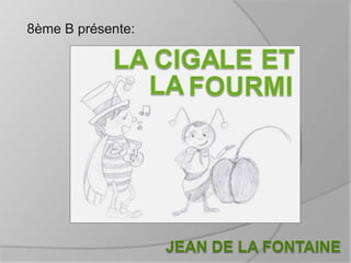 8ème B présente: Jean de La Fontaine  