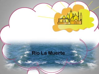 Rio La Muerte