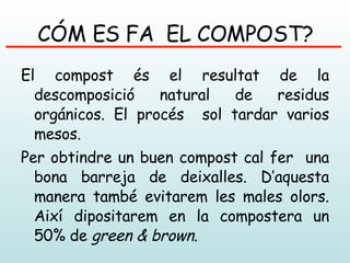 La Compostera Al Nostre Centre