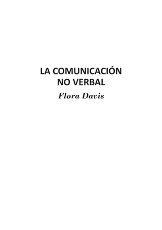 LA COMUNICACIÓN
NO VERBAL
Flora Davis
 