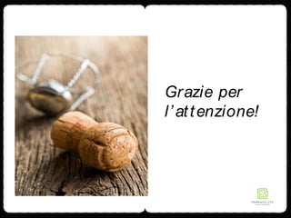 Grazie per
l’attenzione!
 