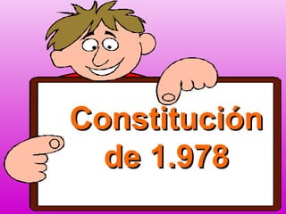 Constitución
de 1.978

 