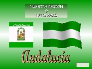 NUESTRA REGIÓN
O
AUTONOMÍA

Volver
Volver

 