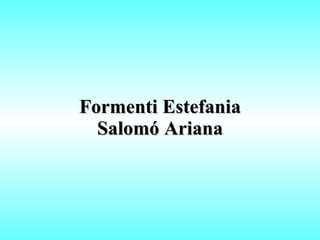 Formenti Estefania Salomó Ariana 