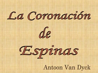 La Coronación Antoon Van Dyck de Espinas 
