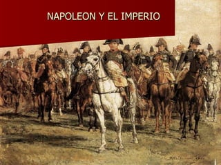 NAPOLEON Y EL IMPERIO 