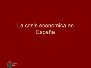 La crisis económica en España 