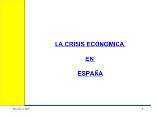 LA CRISIS ECONOMICA  EN  ESPAÑA 