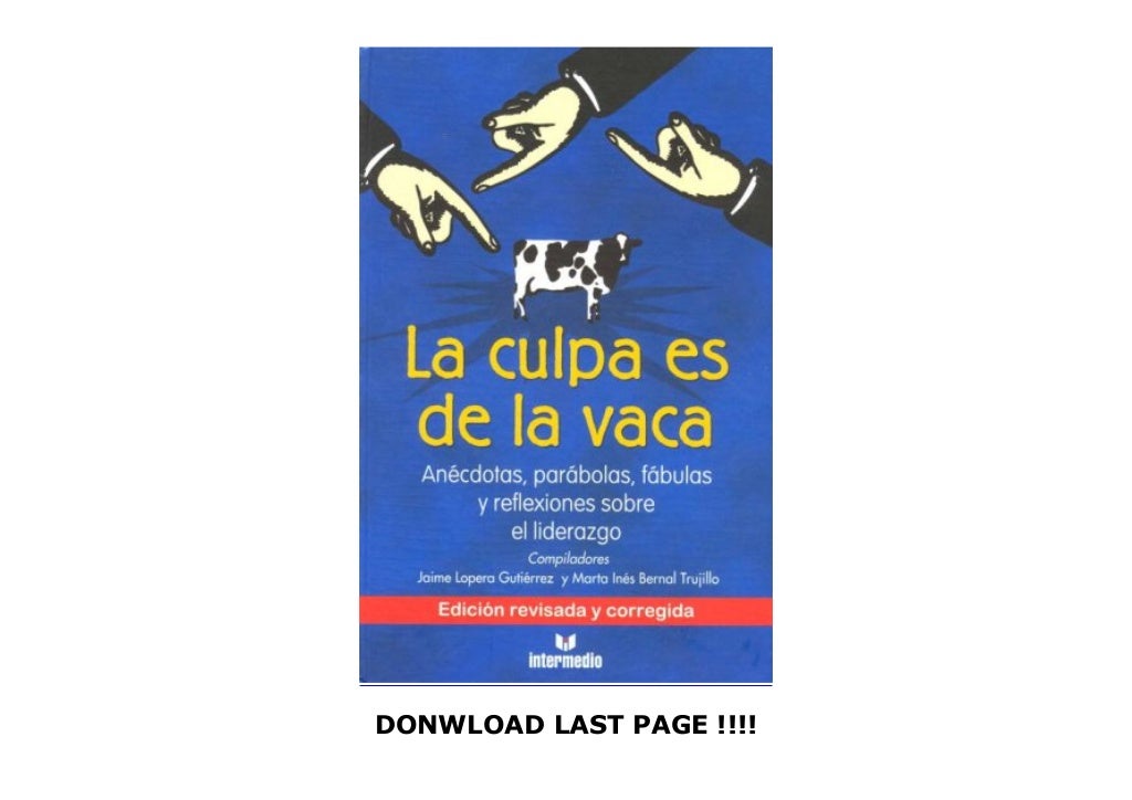 La Culpa Es de La Vaca: Anecdotas, Parabolas, Fabulas y Reflexiiones