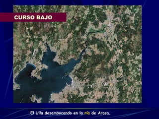 CURSO BAJO El Ulla desembocando en la  ría  de Arosa. 