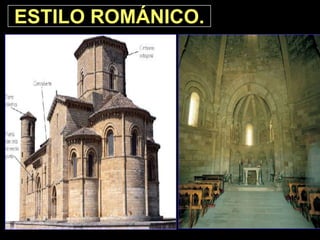 ESTILO ROMÁNICO.
 