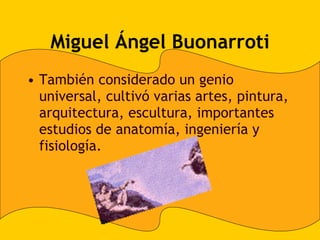 Miguel Ángel Buonarroti ,[object Object]