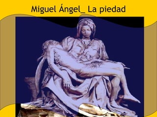 Miguel Ángel_ La piedad 