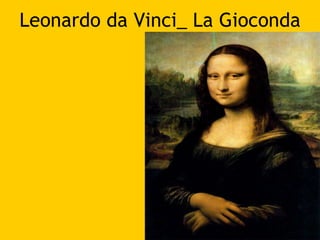Leonardo da Vinci_ La Gioconda 
