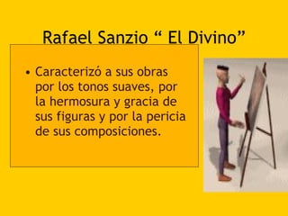 Rafael Sanzio “ El Divino” ,[object Object]