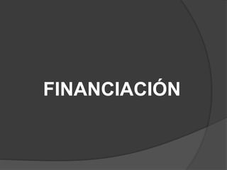 FINANCIACIÓN
 