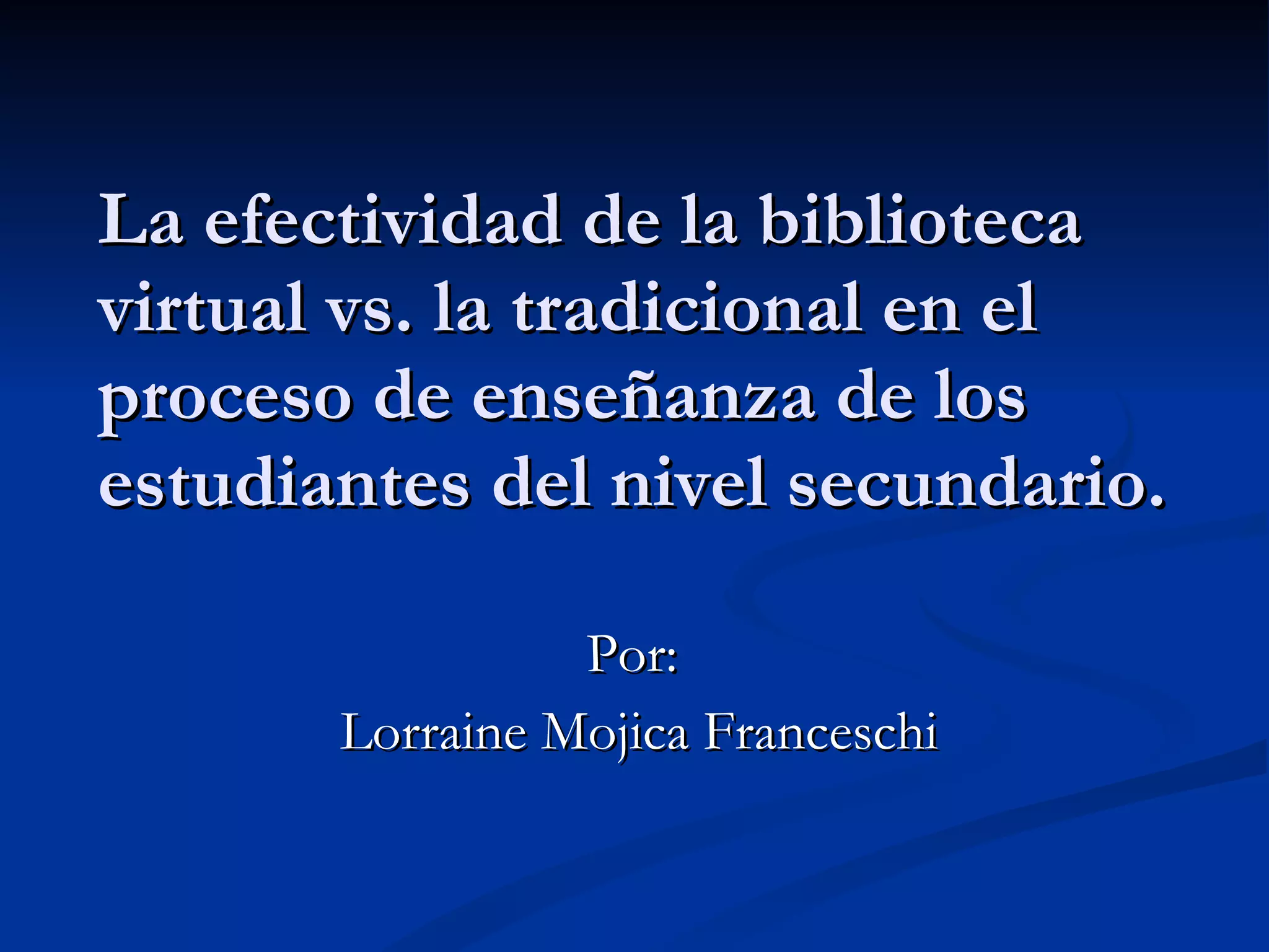 La Efectividad De La Biblioteca Virtual Vs | PPT