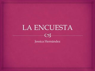 Jessica Hernández
 