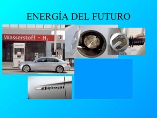 ENERGÍA DEL FUTURO 