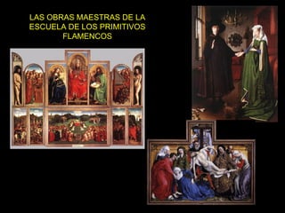 LAS OBRAS MAESTRAS DE LA ESCUELA DE LOS PRIMITIVOS FLAMENCOS 