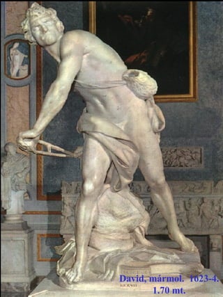 David, mármol.  1623-4. 1.70 mt. 