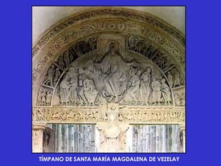 TÍMPANO DE SANTA MARÍA MAGDALENA DE VEZELAY
 