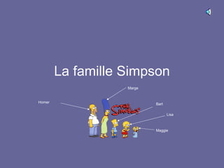 La famille Simpson Homer Marge Bart Lisa Maggie 