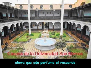 ahora que aún perfuma el recuerdo,   