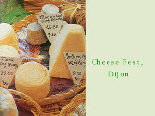 Cheese Fest, Dijon 