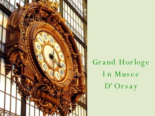 Grand Horloge In Musee D'Orsay 
