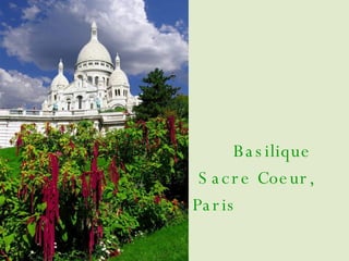 Basilique  Sacre Coeur, Paris 