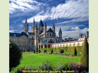 Brotherhood Closter In Caen, Normandy 
