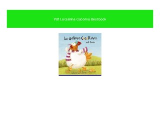 Pdf La Gallina Cocorina Best book
 