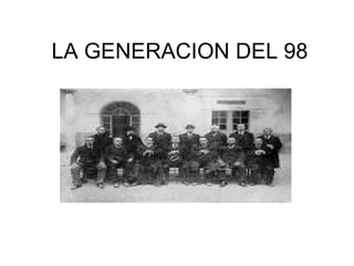 LA GENERACION DEL 98 