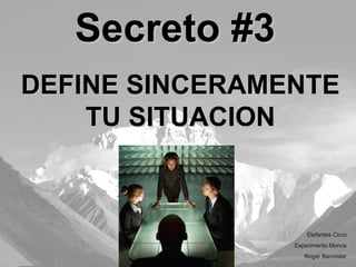 DEFINE SINCERAMENTE TU SITUACION Secreto #3 Elefantes Circo Experimento Monos Roger Bannister 