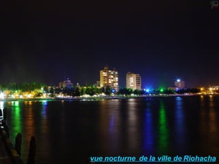 vue nocturne  de la ville de Riohacha 