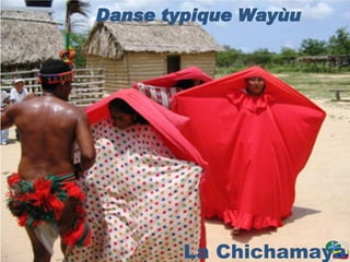 Danse typique Wayùu La Chichamaya 