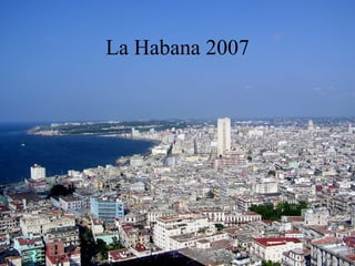 La Habana 2007 